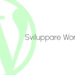 Sviluppare siti web WordPress